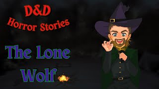 The Lone Wolf - D&D Horror Stories