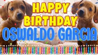 Happy Birthday Oswaldo Garcia! ( Funny Talking Dogs ) What Is Free On My Birthday