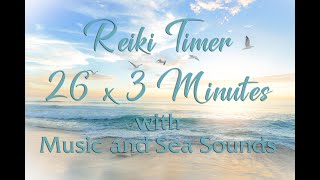 Reiki Music with Bell Every 3 Minutes ~ Reiki 3 Minute Timer with Healing Music and Sea Sounds