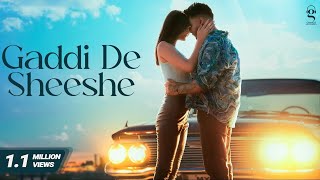 Gaddi De Sheeshe (Official Video) | Kirat Gill | Harry Aulakh | New Punjabi Song 2024