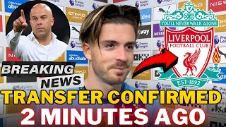 ARNE SLOT URGENT! Jack Grealish CONFIRMING! TRANSFER! FOR LIVERPOOL FC