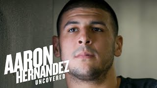 Aaron Hernandez Uncovered: Confirmation from Aaron | Oxygen