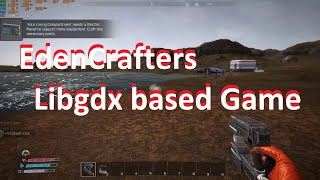 EdenCrafters - Made with Heavily Modified Custom Game Engine based on Libgdx Java Library