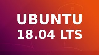 Ubuntu 18.04 LTS Review