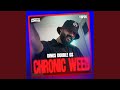 CHRONIC WEED