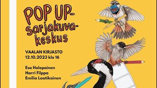 Pop up -sarjakuvakeskus Vaalan kirjastossa 12.10. klo 16