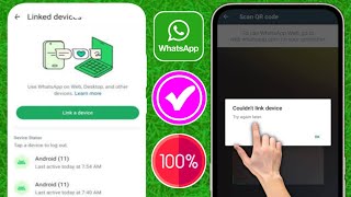 How to Fix WhatsApp Couldn't link device Try again later Problem (2024)