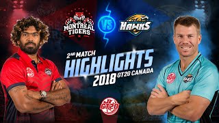 Highlights | Montreal Tigers vs Winnipeg Hawks | 2nd Match Highlights 2018 | GT20 Canada