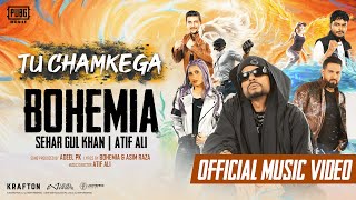 Tu Chamkega | Bohemia | Sehar Gul Khan | Atif Ali | Adeel PK | PUBG MOBILE Version 3.6