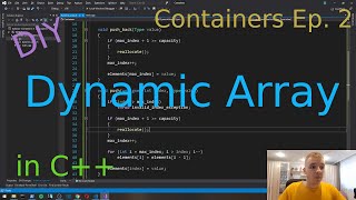 Dynamic Array Implementation in C++ (Data Structures: Containers Ep. 2)