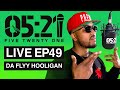 LIVE EP49 : DA FLYY HOOLIGAN (Artist, MC, Entrepreneur, GourmetDeluxxx)