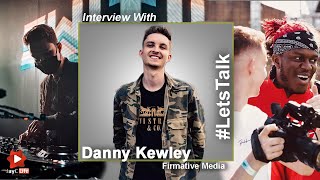 #LetsTalk : DJ Danny K from Firmative Media