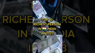Top 10 Richest Person In INDIA In 2023 ||