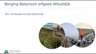 Webinar Kruidenrijke dijken, presentatie borging botanisch erfgoed Afsluitdijk!