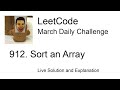 Daily Leetcode #1065: Mar 01, 2023 - 912. Sort an Array