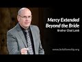 240117 - Chad Lamb: Mercy Extended Beyond the Bride