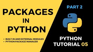 Tutorial#5 Continued. . Built-in and External Modules in python, Python package manager [PyCharm].