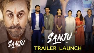 Sanjay Dutt's Biopic Sanju Trailer Launch FULL Video HD | Ranbir Kapoor, Sonam Kapoor, Dia Mirza