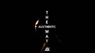 Auxthentic - The Way