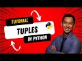 Python Programming - TUPLE : A Comprehensive Guide and Examples | Episode 19 | Tutorial for beginner