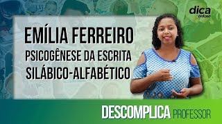 Emília Ferreiro e a Psicogênese da escrita - Silábico-alfabético - Descomplica Professor DICA #20