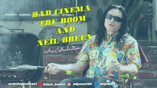 Bad Cinema, 'The Room' & Neil Breen - An Introduction