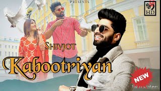 Kabootriyan (Official Video) || Shivjot, Deepak Dhillon || Latest Punjabi Song ||