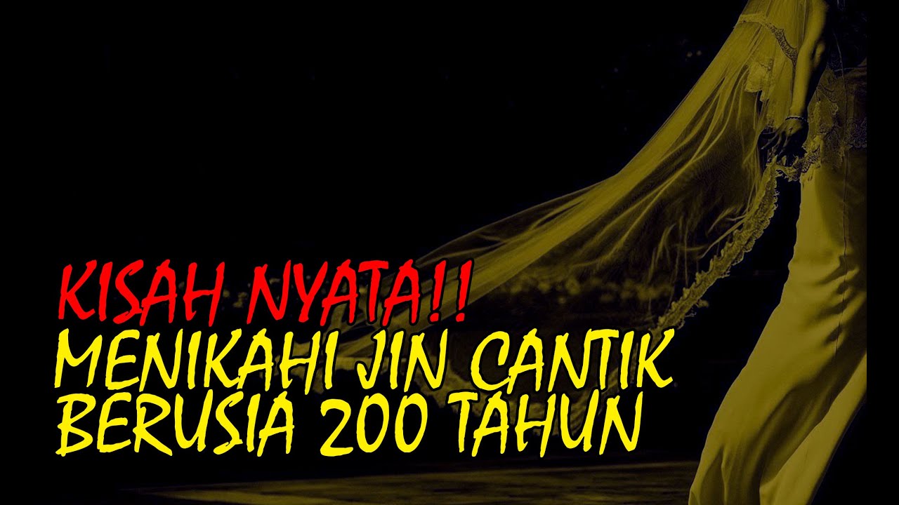 MENIKAH DENGAN JIN CANTIK BERUSIA 200 TAHUN - KISAH PEMUDA SHOLEH - YouTube