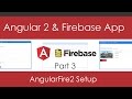 Angular 2 & Firebase App [Part 3] - AngularFire2 Setup