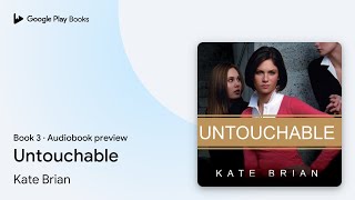 Untouchable Book 3 by Kate Brian · Audiobook preview