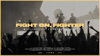 for KING + COUNTRY - Fight On, Fighter (Live Arena Performance)