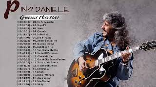 I Più Grandi Successi Di Pino Daniele - Pino Daniele Mix - Pino Daniele Greatest Hits