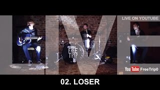 FreeTrip - Loser Unplugged LIVE