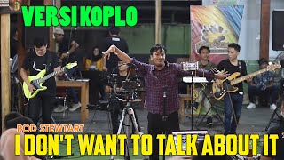 I Don't Want to Talk About It - Rod Stewart Cover Widi (Kocak Parah Dibikin Dangdut) Ngobadoel Cafe