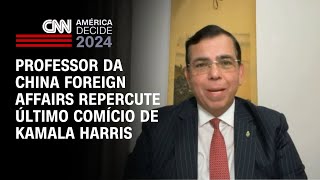 Professor da China Foreign Affairs repercute último comício de Kamala Harris | AMÉRICA DECIDE