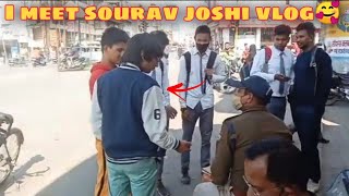 I meet sourav joshi vlog  #souravjoshivlog@souravjoshivlogs7028