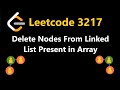 Delete Nodes From Linked List Present in Array - Leetcode 3217 - Python
