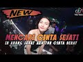 DJ PALING ENAK SEDUNIA 2024 FULL BASS !! MENCARI CINTA SEJATI VS IH ABANG JAHAT REMIX TERBARU