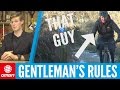 The Gentlemen's Rules Of Mountain Biking