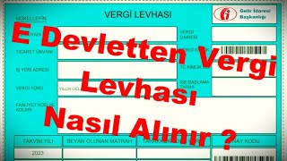 E Devletten Vergi Levhası Nasıl Alınır E DEVLETTEN VERGİ LEVHASI ÇIKARMA VERGİ LEVHASI NASIL ALINIR