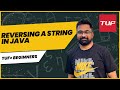TUF+ Basic String - How to Reverse a String | Easy Tutorial