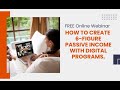 How To Create A Six-Figure Income With Digital Programs - July 18, 2024