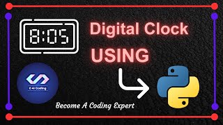 Digital Clock Using Python || Python Project || c4rcoding