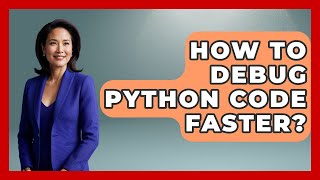 How To Debug Python Code Faster? - Python Code School
