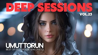 Umut Torun - Deep Sessions Vol. 23 ★ Vocal Deep House Mix