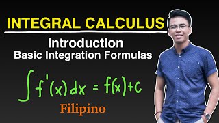 Integral Calculus: Antiderivatives, Basic Integration Rules, Problem and Formulas in Filipino