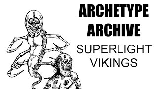 Archetype Archive - Superlight Vikings (April Fools crap)