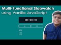 Creating a Multi-Functional Stopwatch using Vanilla JavaScript & CSS. Complete tutorial | Code Grind