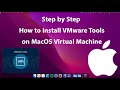 How to Install VMware tools on MacOS Virtual Machine step by step