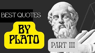 LIFE CHANGING QUOTES BY PLATO | part 3